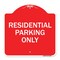 Signmission Reserved Parking Sign Residential Parking Only, Red & White Aluminum Sign, 18" x 18", RW-1818-23034 A-DES-RW-1818-23034 - alternate 1